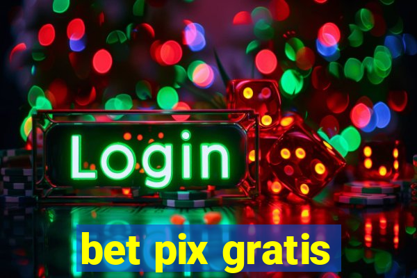 bet pix gratis